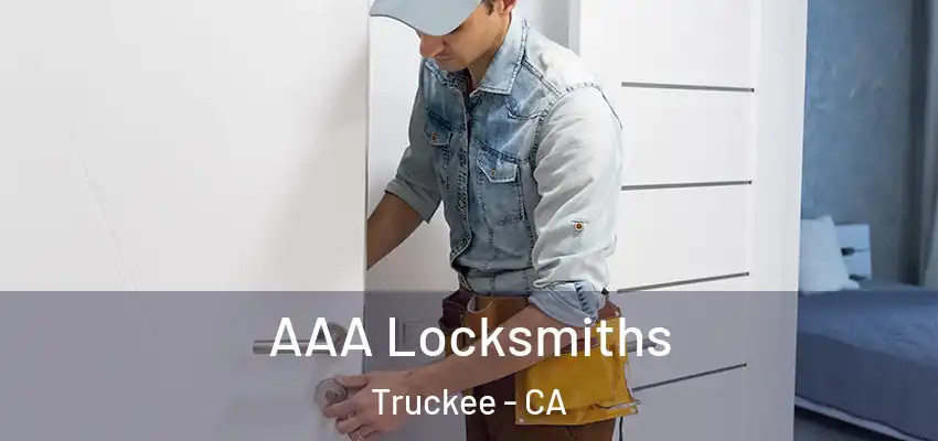 AAA Locksmiths Truckee - CA