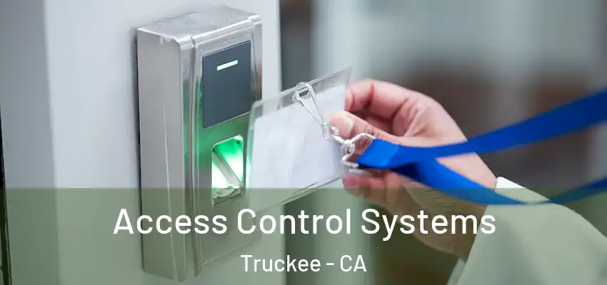 Access Control Systems Truckee - CA
