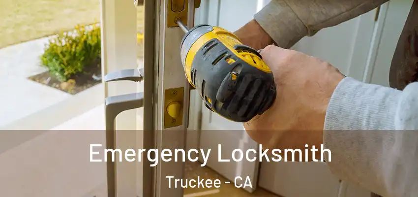 Emergency Locksmith Truckee - CA