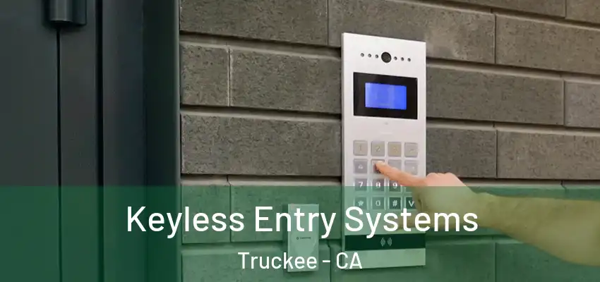 Keyless Entry Systems Truckee - CA