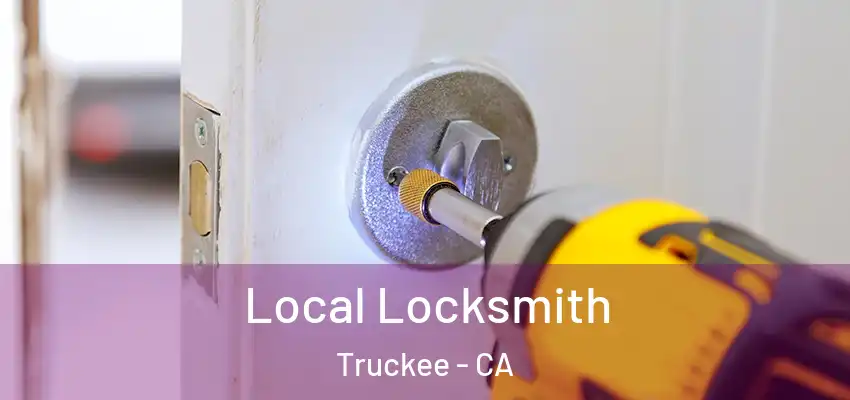 Local Locksmith Truckee - CA