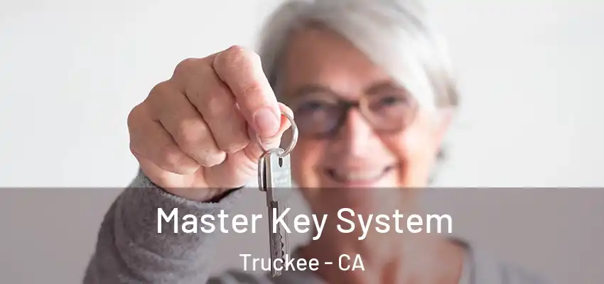 Master Key System Truckee - CA