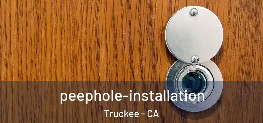  peephole-installation Truckee - CA