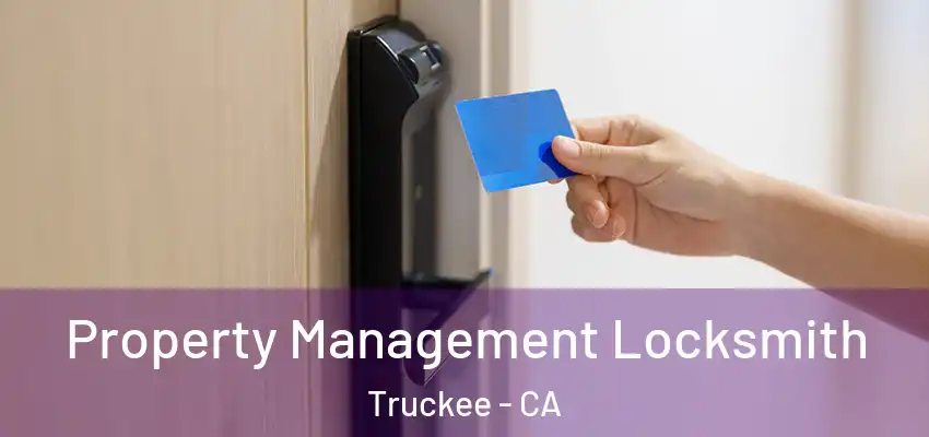 Property Management Locksmith Truckee - CA