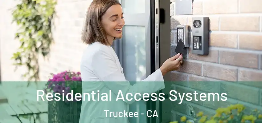  Residential Access Systems Truckee - CA