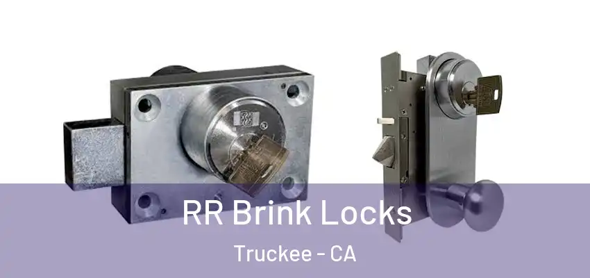 RR Brink Locks Truckee - CA